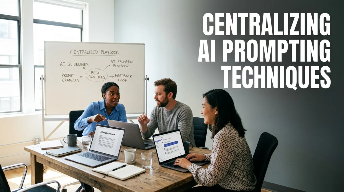 The Corporate Prompting Playbook: Training Every Team to Use AI Safely