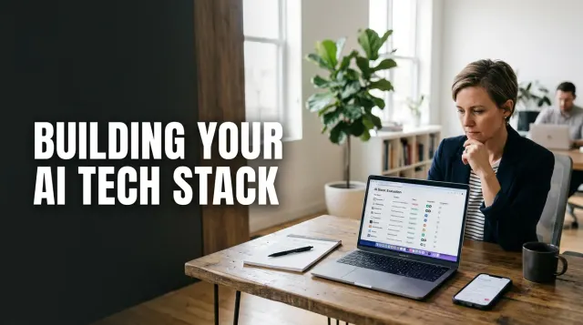 AI Tools and Tech Stack for Small Businesses: Build a Stack That Works With Your Operations, Not Against Them