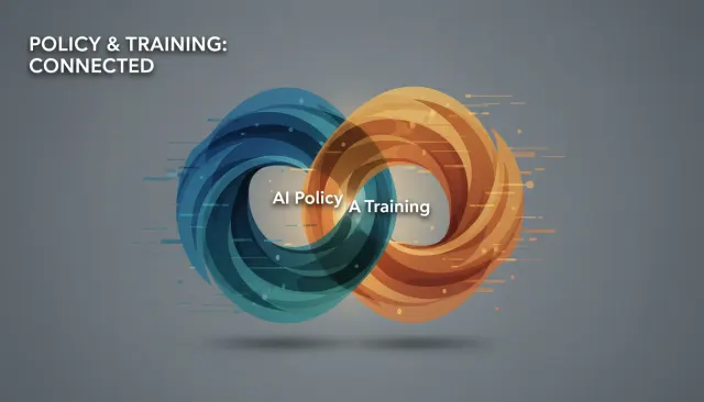 AI Policy vs. AI Training: Why Both Matter (And How to Connect Them)